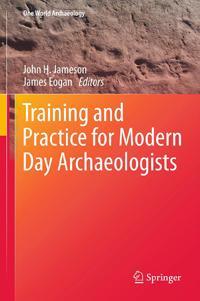 Cover of book entitled Training and Practice for Modern Day Archaeologists