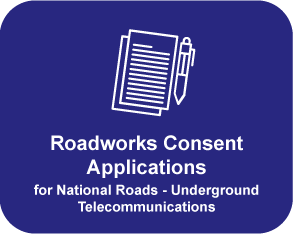 Roadworks Consent Applications for National Roads- Underground Telecommunications